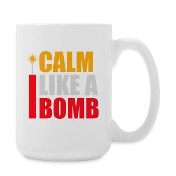 Calm Like Bomb Paradox Irony Humor Explosive Joke - Large Mug 440 ml - white - Right
