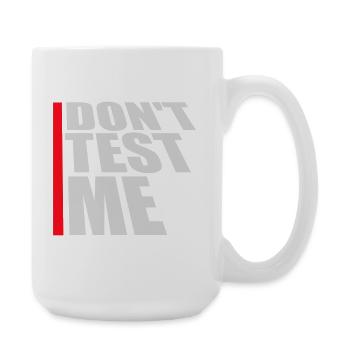 Ne me teste pas coquine, citation drôle de logo - Grande tasse 440 ml - blanc - Droite