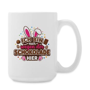 Ich bin nur wegen der Schokolade hier – Ostern - Große Tasse 440 ml - Weiß - Rechts