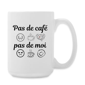 pas de café pas de moi - Grande tasse 440 ml - blanc - Droite