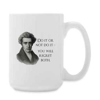 Citation de Kierkegaard : Faites-le ou ne le faites pas - Grande tasse 440 ml - blanc - Droite