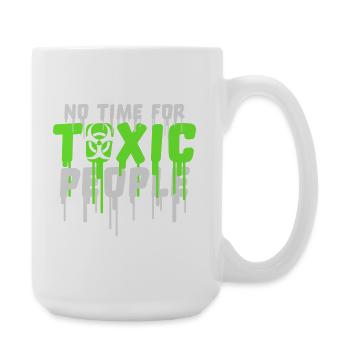 No Time Toxic People Grenzen Selbstfürsorge Spruch - Große Tasse 440 ml - Weiß - Rechts