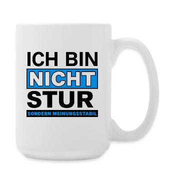Nicht, sondern Meinungsstabil - Große Tasse 440 ml - Weiß - Rechts