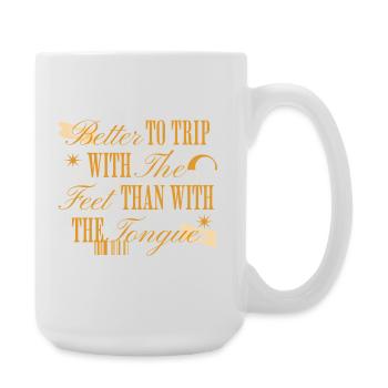 Mieux vaut voyager avec des pieds que parler - Grande tasse 440 ml - blanc - Droite