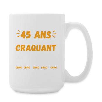 45 Ans Toujours Aussi Craquant Humour Crac - Grande tasse 440 ml - blanc - Droite