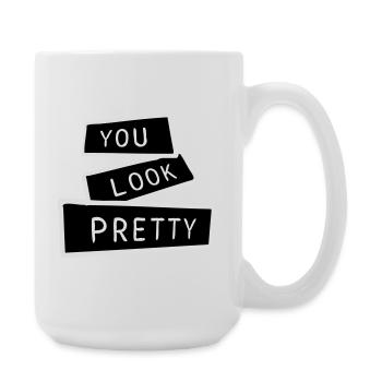 You Look Pretty Funny Complement Self Love Logo - Large Mug 440 ml - white - Right
