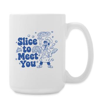 Slice to Meet You Pizzakünstler - Große Tasse 440 ml - Weiß - Rechts