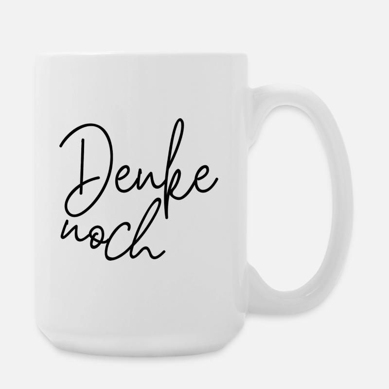 Denke noch – Minimalistischer Humor Spruch - Große Tasse 440 ml - Weiß