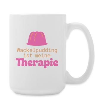 Wackelpudding Therapie Süßigkeiten Spruch - Große Tasse 440 ml - Weiß - Rechts