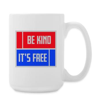 Be Kind It's Free Freundlichkeit Statement Spruch - Große Tasse 440 ml - Weiß - Rechts