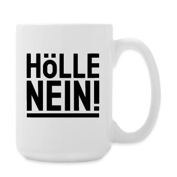 HÖLLE NEIN ! - schwarz & unterstrichen - Große Tasse 440 ml - Weiß - Rechts