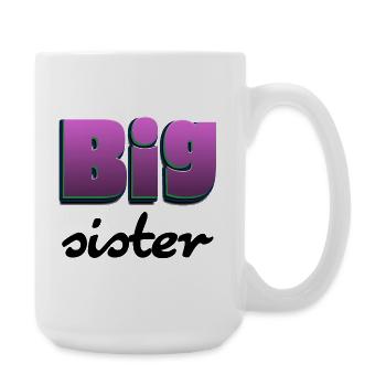 Schriftzug Big Sister für die große Schwester - Große Tasse 440 ml - Weiß - Rechts