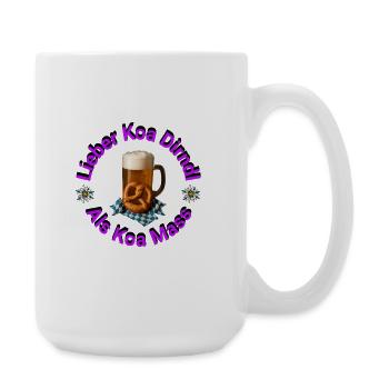 Lieber Koa Dirndl Als Koa Mass - Große Tasse 440 ml - Weiß - Rechts