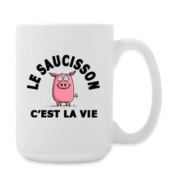 le saucisson c'est la vie humour - Grande tasse 440 ml - blanc - Droite