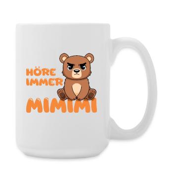 Ich Höre Immer Nur Mimimi Bär - Große Tasse 440 ml - Weiß - Rechts