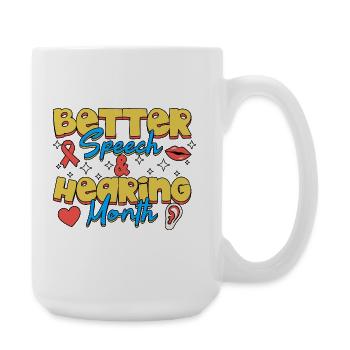 SLP Better Speech And Hearing Month Awareness - Large Mug 440 ml - white - Right