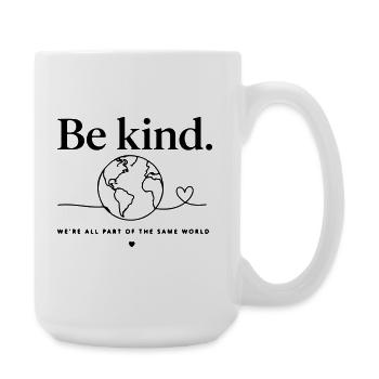 Be Kind Globe Design - Nous sommes tous un seul monde - Grande tasse 440 ml - blanc - Droite
