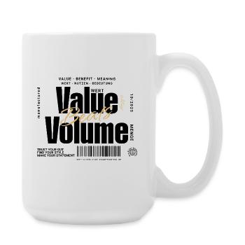 Value Beats Volume – Statement Design (Light) - Large Mug 440 ml - white - Right