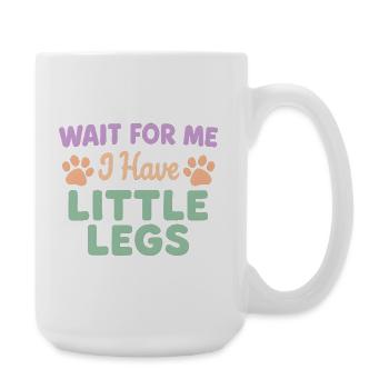 Le chien dit Humour Mème Humour, Drôle, petites jambes drôles - Grande tasse 440 ml - blanc - Droite