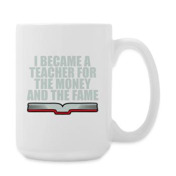 Je suis devenu professeur pour le logo de blague sur l’argent et la célébrité - Grande tasse 440 ml - blanc - Droite