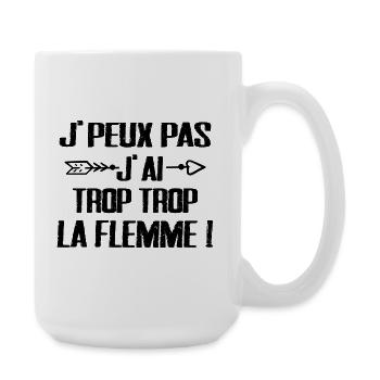 J'peux Pas J'ai trop trop La Flemme - Grande tasse 440 ml - blanc - Droite