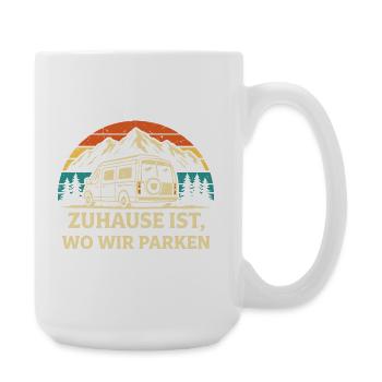 Zuhause ist wo wir parken Camping Shirt - Große Tasse 440 ml - Weiß - Rechts