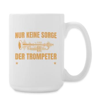 Trompeter Geschenk – Keine Sorge Trompete - Große Tasse 440 ml - Weiß - Rechts