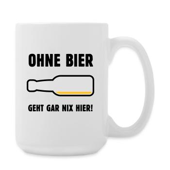 Ohne Bier Geht Gar Nix Hier! (Bierchen / POS 3C) - Große Tasse 440 ml - Weiß - Rechts