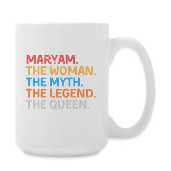 Maryam The Woman The Myth The Legend The Queen - Large Mug 440 ml - white - Right