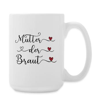 Mutter der Braut handgeschriebener Schriftzug mit  - Große Tasse 440 ml - Weiß - Rechts