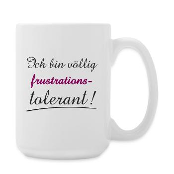 Confident Quote I'm Frustration Tolerant - Large Mug 440 ml - white - Right