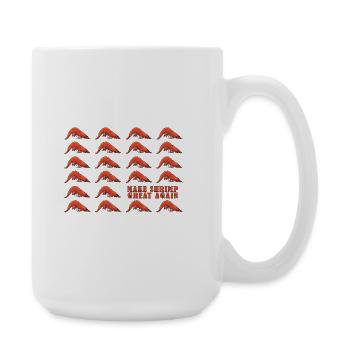 Make Shrimp Great Again - Grande tasse 440 ml - blanc - Droite