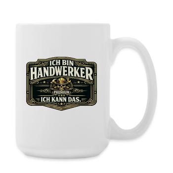 Ich bin Handwerker Premium - Große Tasse 440 ml - Weiß - Rechts
