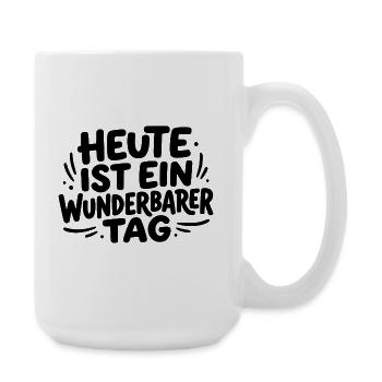Heute ist ein wunderbarer Tag - Große Tasse 440 ml - Weiß - Rechts