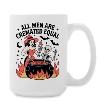 Alle Menschen werden gleich eingeäschert - Große Tasse 440 ml - Weiß - Rechts