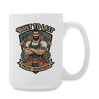 Construit pour l’éternité : profession d’artisan fier - Grande tasse 440 ml - blanc - Droite