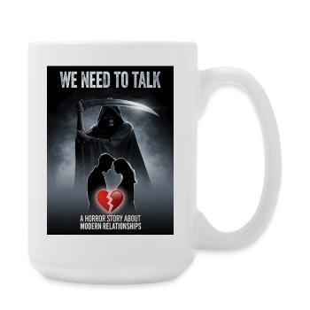 We Need to Talk Horror Beziehungen - Filmplakat - Große Tasse 440 ml - Weiß - Rechts