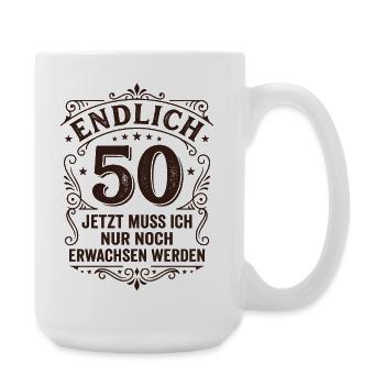 Endlich 50. Geburtstag - Nur Noch Erwachsen Werden - Große Tasse 440 ml - Weiß - Rechts