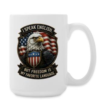 I Speak English. Freedom Is My Favorite Language. - Large Mug 440 ml - white - Right
