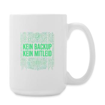 Kein Backup Kein Mitleid IT-Berater Admin - Große Tasse 440 ml - Weiß - Rechts