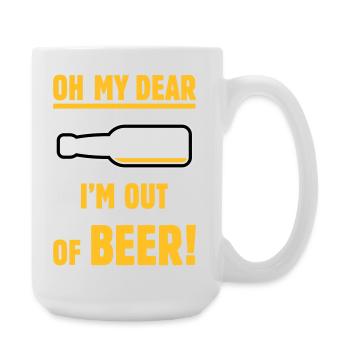 Oh My Dear – I’m Out Of Beer! (Ale Lager / NEG 3C) - Large Mug 440 ml - white - Right