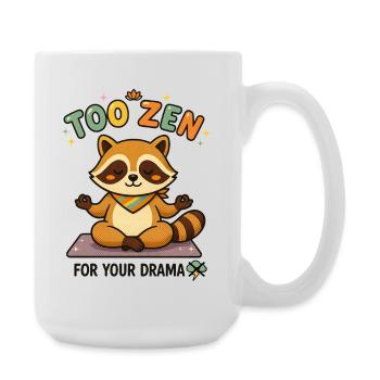 Zu Zen für dein Drama Waschbär - Große Tasse 440 ml - Weiß - Rechts