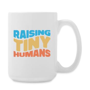 Raising Tiny Humans – Eltern-Alltag mit Humor - Große Tasse 440 ml - Weiß - Rechts