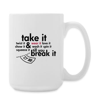 Take it & wear it.. - Large Mug 440 ml - white - Right