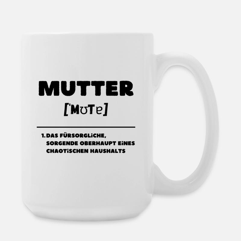 Mutter Definition Oberhaupt Chaos Haushalt - Große Tasse 440 ml - Weiß