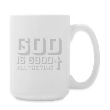 God Is Good All The Time Faith Christian Saying - Large Mug 440 ml - white - Right