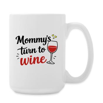 Mommy's Turn to Wine – Mother's Day Fun Design - Large Mug 440 ml - white - Right