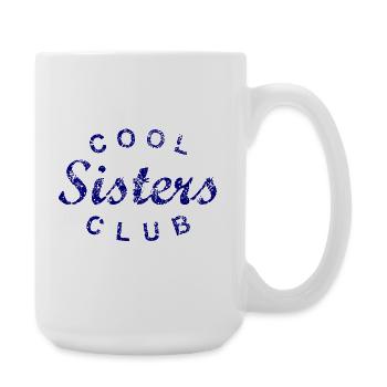 Cool Sisters Club Sister Gift - Large Mug 440 ml - white - Right