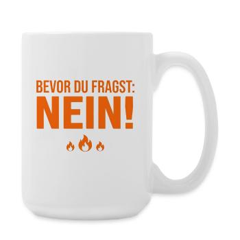 Spruch Bevor du fragst Nein - Große Tasse 440 ml - Weiß - Rechts