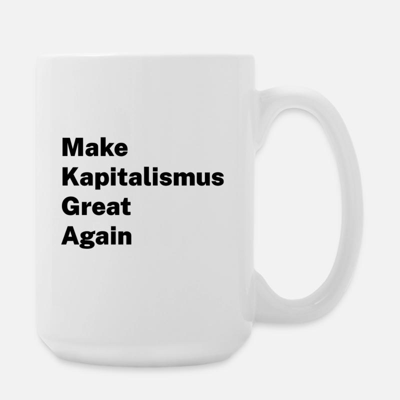 Make Capitalism Great Again - Large Mug 440 ml - white